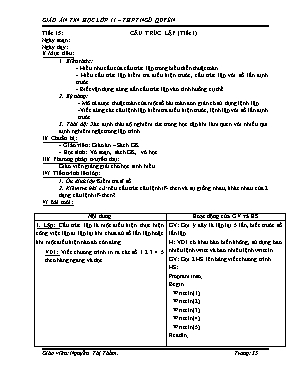Giáo án Tin học lớp 11 - Tiết 15 Cấu trúc lặp (Tiết 1) - Năm học 2012-2013 - Nguyễn Thị Thắm